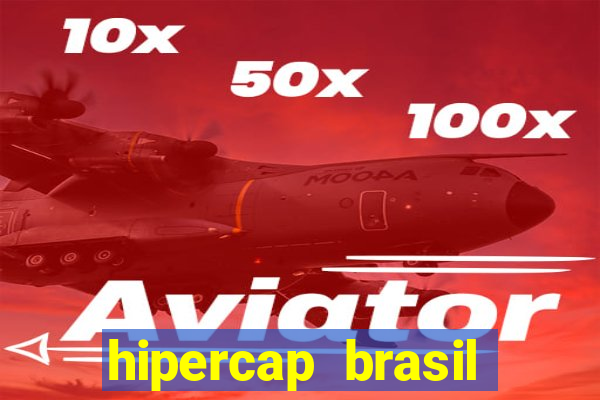 hipercap brasil como funciona